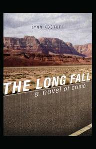 The Long Fall di Lynn Kostoff edito da Tyrus Books