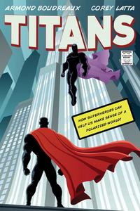 Titans di Armond Boudreaux, Corey Latta edito da Cascade Books