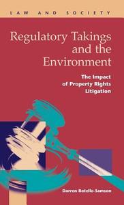 Regulatory Takings And The Environment di Darren Botello-Samson edito da Lfb Scholarly Publishing