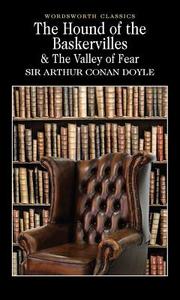 The Hound Of The Baskervilles & The Valley Of Fear di Sir Arthur Conan Doyle edito da Wordsworth Editions Ltd