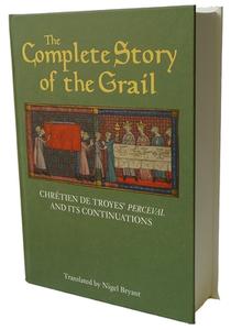The Complete Story of the Grail - Chrétien de Troyes` Perceval and
