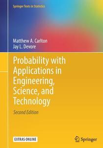 Probability with Applications in Engineering, Science, and Technology di Matthew A. Carlton, Jay L. Devore edito da Springer International Publishing