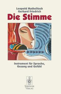 Die Stimme di Gerhard Friedrich, Leopold Mathelitsch edito da Springer Berlin Heidelberg