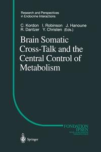 Brain Somatic Cross-Talk and the Central Control of Metabolism edito da Springer Berlin Heidelberg