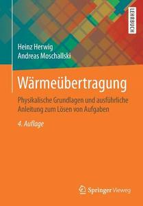 Wärmeübertragung di Heinz Herwig, Andreas Moschallski edito da Springer-Verlag GmbH