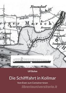 Die Schifffahrt in Kollmar di Ulf Buhse edito da Books on Demand