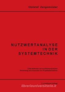 Nutzwertanalyse in der Systemtechnik di Christof Zangemeister edito da Zangemeister