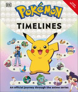Pokémon Timelines di Katherine Andreou, Glenn Dakin edito da DK Publishing (Dorling Kindersley)