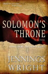 Solomon's Throne di Jennings Wright edito da Jennings Wright