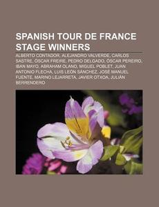 Spanish Tour De France Stage Winners: Al di Books Llc edito da Books LLC, Wiki Series