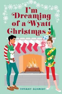 I'm Dreaming of a Wyatt Christmas di Tiffany Schmidt edito da AMULET BOOKS