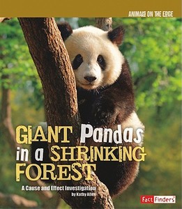 Giant Pandas in a Shrinking Forest: A Cause and Effect Investigation di Jennifer Allen Krueger edito da CAPSTONE PR