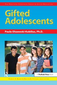 Gifted Adolescents di Paula Olszewski-Kubilius edito da PRUFROCK PR
