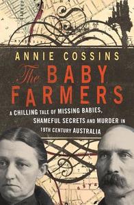The Baby Farmers di Annie Cossins edito da Atlantic Books