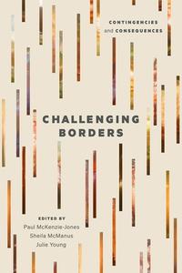 Challenging Borders di Paul McKenzie-Jones, Sheila McManus, Julie Young edito da AU Press