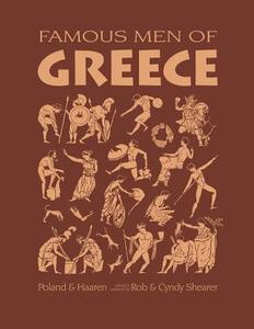 Famous Men of Greece di Cynthia A. Shearer, John H. Haaren, A. B. Poland edito da Greenleaf Press (TN)