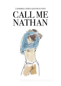 Call Me Nathan di Catherine Castro edito da SELFMADEHERO