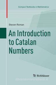 An Introduction to Catalan Numbers di Steven Roman edito da Springer International Publishing