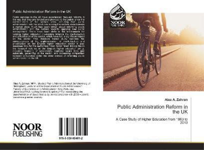 Public Administration Reform in the UK di Alaa A. Zahran edito da Noor Publishing