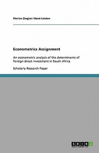 Econometrics Assignment di Florian Ziegler edito da Grin Publishing