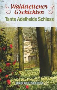 Waldstettener G'schichten di Brigitte Teufl-Heimhilcher edito da Books on Demand