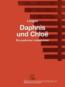 Daphnis und Chloë di Longos edito da Ketos