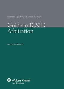 Guide to ICSID Arbitration di Reed, Jan Paulsson, Nigel Rawding edito da WOLTERS KLUWER LAW & BUSINESS