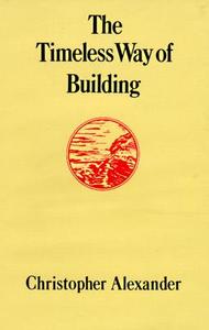 The Timeless Way of Building di Christopher Alexander edito da Oxford University Press