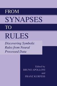 From Synapses to Rules di Bruno Apolloni edito da Springer US