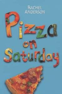 Pizza On Saturday di Rachel Anderson edito da Hachette Children\'s Books