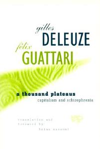 Thousand Plateaus: Capitalism and Schizophrenia di Gilles Deleuze edito da UNIV OF MINNESOTA PR