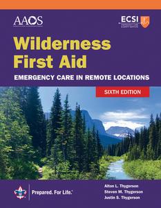 Wilderness First Aid in Remote Locations di American Academy Of Orthopaedic Surgeons, Alton L. Thygerson, Steven M. Thygerson edito da JONES & BARTLETT PUB INC