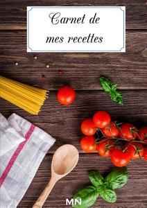 Carnet de mes recettes di Mickaël Nicotera edito da Lulu.com