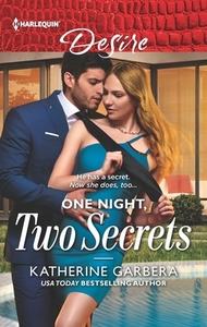 One Night, Two Secrets di Katherine Garbera edito da HARLEQUIN SALES CORP