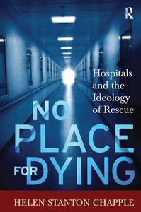 No Place For Dying di Helen Stanton Chapple edito da Left Coast Press Inc