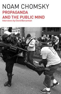 Propaganda and the Public Mind di Noam Chomsky, David Barsamian edito da HAYMARKET BOOKS