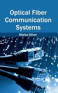 Optical Fiber Communication Systems edito da ML Books International - IPS