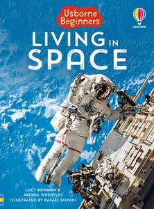 Living in Space di Abigail Wheatley, Lucy Bowman edito da Usborne Books