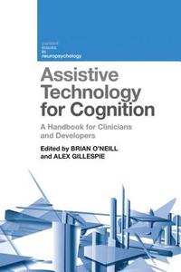 Assistive Technology for Cognition di Brian O'Neill edito da Psychology Press