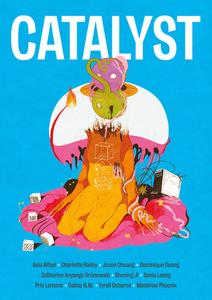 CATALYST di Asia Alfasi, Catherine Anyango Grunewald, Sonia Leong, Woodrow Phoenix edito da SelfMadeHero