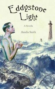 Eddystone Light di Amelia Smith edito da Split Rock Books
