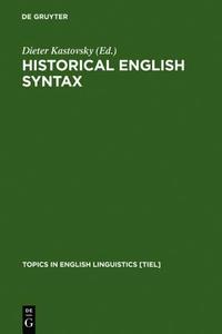 Historical English Syntax edito da Walter de Gruyter