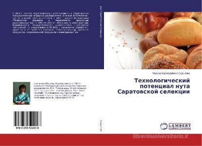 Tehnologicheskij potencial nuta Saratovskoj selekcii di Madina Karipullovna Sadygova edito da LAP Lambert Academic Publishing