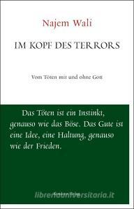 Im Kopf des Terrors di Najem Wali edito da Residenz Verlag