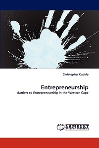Entrepreneurship di Christopher Cupido edito da LAP Lambert Acad. Publ.