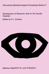 Development of Electronic Aids for the Visually Impaired edito da Springer Netherlands