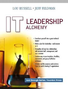 IT Leadership Alchemy di Lou Russell, Jeff Feldman edito da Pearson Education (US)