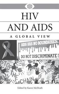 HIV and AIDS di Karen McElrath edito da Greenwood