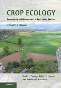Crop Ecology di Kenneth G. Cassman, David J. Connor, Robert S. Loomis edito da Cambridge University Press