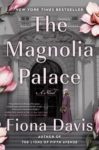 The Magnolia Palace di Fiona Davis edito da DUTTON BOOKS